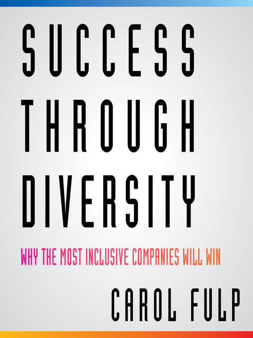 Title details for Success Through Diversity by Carol Fulp - Available
